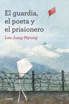 el guardia, el poeta y el prisionero-jung myung lee-9788425352607