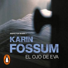 el ojo de eva (inspector sejer 1)-karin fossum-9788425363207