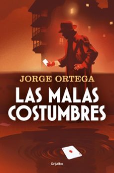 las malas costumbres (ebook)-jorge ortega-9788425372407