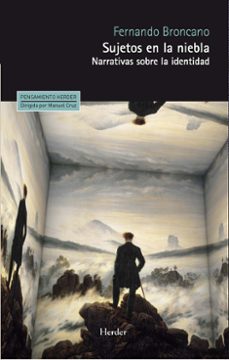 sujetos en la niebla: narrativas sobre la identidad-9788425429507