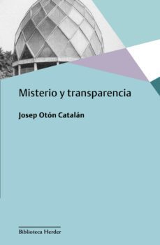 misterio y transparencia (ebook)-josep oton catalan-9788425440007