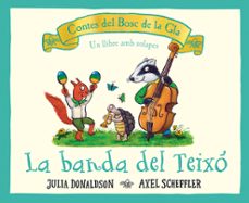 la banda del teixo. contes del bosc de la gla (solapes)-julia donaldson-9788426147707