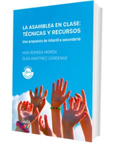la asamblea en clase: tecnicas y recursos-mar romera-olga martinez perez-9788426740007
