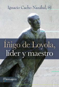 iñigo de louola, lider y maestro-9788427136007