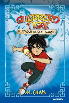 guerrero tigre 1. el ataque del rey dragon-m. chan-9788427225107