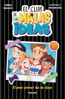 el club de las malas ideas 1 - el peor primer día de clase (ebook)-estibaliz burgaleta-9788427246607