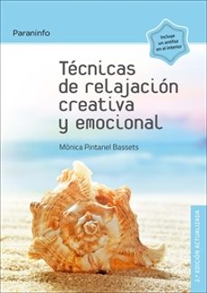 tecnicas de relajacion creativa y emocional (2ª ed.)-monica pintanel bassets-9788428338707
