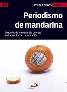 periodismo de mandarina-javier fariñas martin-9788428544207