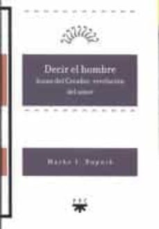 decir el hombre: icono del creador, revelacion del amor-marko ivan rupnik-9788428816007