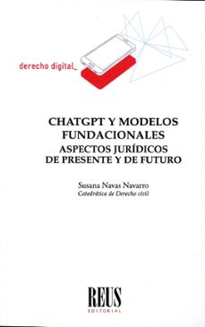 chatgpt y modelos fundacionales.aspectos juridicos de presente y futuro-9788429027907