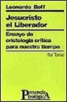 jesucristo el liberador-leonardo boff-9788429305807