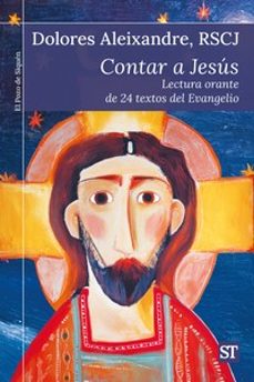 contar a jesus-dolores aleixandre-9788429333107