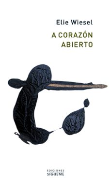 a corazon abierto-elie wiesel-9788430118007