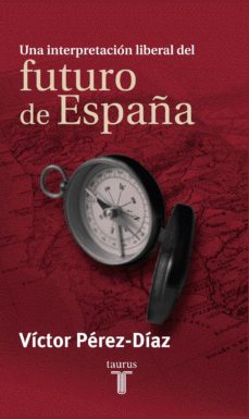 una interpretacion liberal de futuro de españa-9788430604807