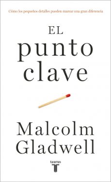 el punto clave-malcolm gladwell-9788430627707