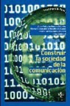 construir la sociedad de la comunicacion (incluye cd)-juan antonio garcia galindo-9788430949007