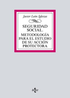 seguridad social: metodologia para el estudio de su accion protectora-9788430980307