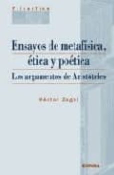 ensayos de metafisica, etica y poetica: los argumentos de aristot eles-hector jesus zagal arrequin-9788431325107