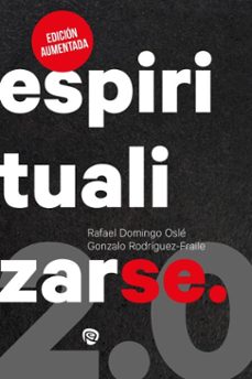 espiritualizarse 2.0 (ebook)-rafael domingo osle-gonzalo rodriguez-fraile-9788432169007