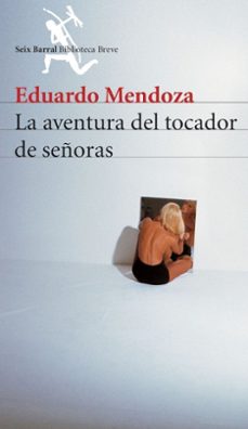 la aventura del tocador de señoras-eduardo mendoza-9788432210907