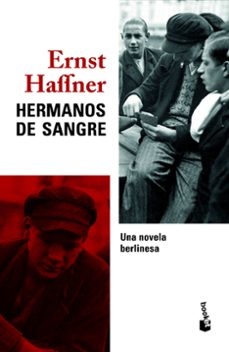hermanos de sangre. una novela berlinesa-ernst haffner-9788432229107
