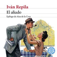 el aliado (audiolibro)-ivan repila-9788432235207