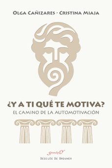 ¿y a ti qué te motiva?-olga cañizarez-cristina miaja-9788433039507