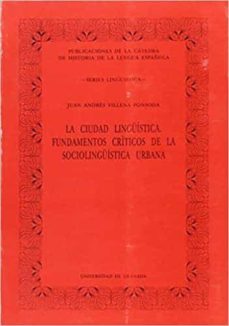 ciudad linguistica fundamentos criticos sociolinguistica urbana-juan andres villena ponsoda-9788433818607