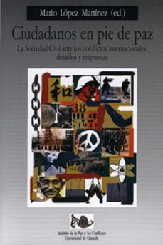 ciudadanos en pie de paz: la sociedad civil ante los conflictos i nternacionales: desafios y respuestas-9788433849007
