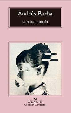 la recta intencion-9788433960207