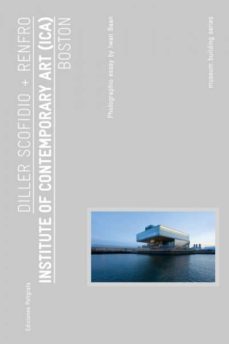 ica boston. the institute of contemporany art (diler scofidio + refro)-j. palacios-9788434312807