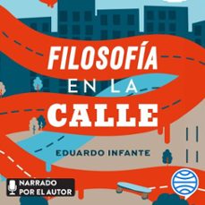 filosofia en la calle (audiolibro)-eduardo infante-9788434438507