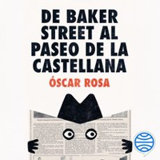 de baker street al paseo de la castellana (audiolibro)-oscar rosa-9788434439207