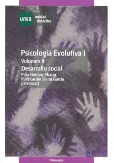 psicologia evolutiva i-2: desarrollo social (47103ud21)-pilar herranz ybarra-purificacion sierra garcia-9788436245707