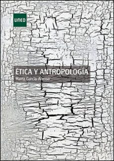etica y antropologia-marta garcia alonso-9788436271607