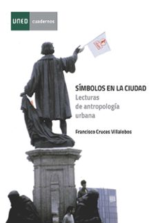 simbolos en la ciudad. lecturas de antropologia urbana (ebook)-francisco cruces villalobos-9788436280807