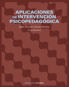 aplicaciones de intervencion psicopedagogica-jesus nicasio garcia sanchez-9788436816907