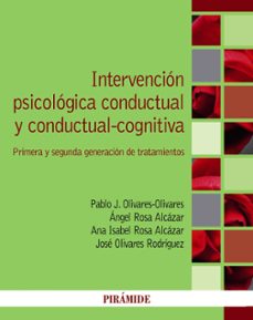 intervencion psicologica conductual y conductual-cognitiva: primera y segunda generacion de tratamientos-9788436845907
