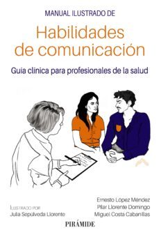 manual ilustrado de habilidades de comunicacion (ebook)-ernesto lopez mendez-pilar llorente domingo-9788436848007