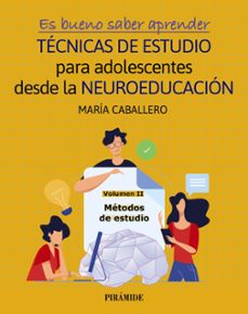 es bueno saber aprender. tecnicas de estudio para adolescentes desde la neuroeducacion volumen ii-9788436849707