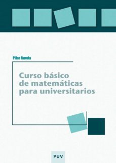 curso básico de matemáticas para universitarios (ebook)-maria pilar rueda segado-9788437085807