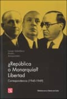 ¿republica o monarquia? libertad-francisco largo caballero-indalecio prieto tuero-9788437506807