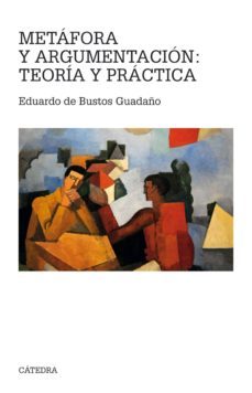metafora y argumentacion: teoria y practica (ebook)-eduardo de bustos guadaño-9788437632407