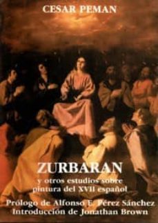 zurbaran y otros estudios sobre pintura del xvii español-9788438101407