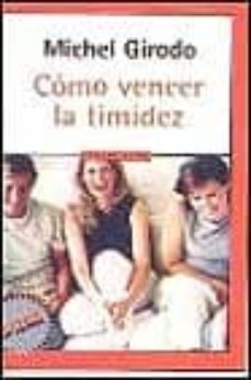 como vencer la timidez-michel girodo-9788439709107