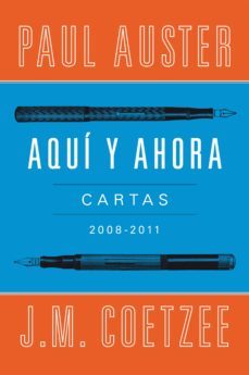 aqui y ahora (ebook)-paul auster-j.m. coetzee-9788439726807