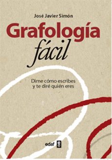 grafologia facil: dime como escribes y te dire quien eres-9788441430907