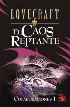 el caos reptante-h.p. lovecraft-9788441434707