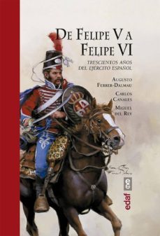 de felipe v a felipe vi (ebook)-augusto ferrer dalmau-carlos canales-9788441439207
