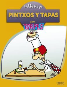 pintxos y tapas para torpes-c. davergne-9788441530607